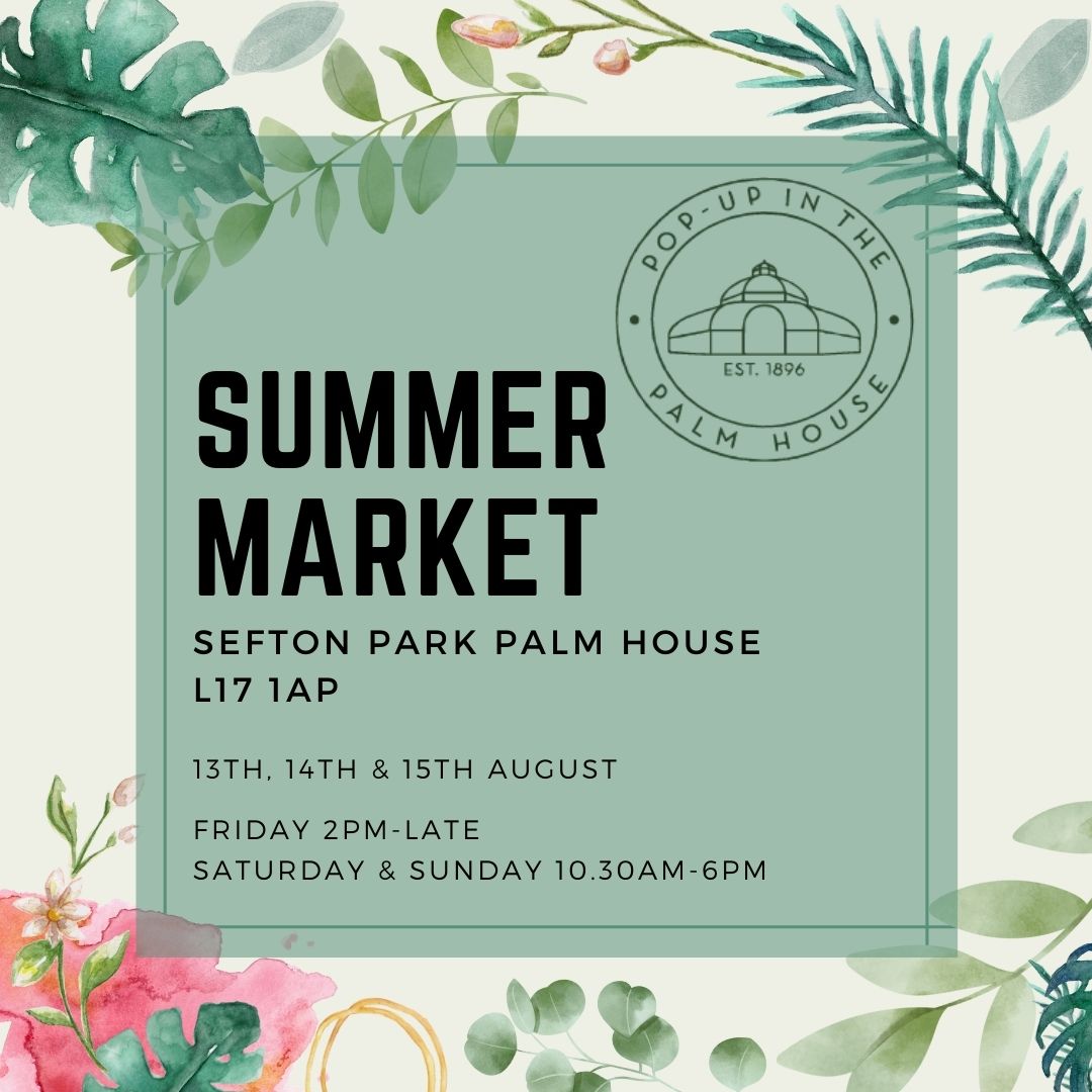 2021 Pop Up In the Palmhouse Summer Market Flyer