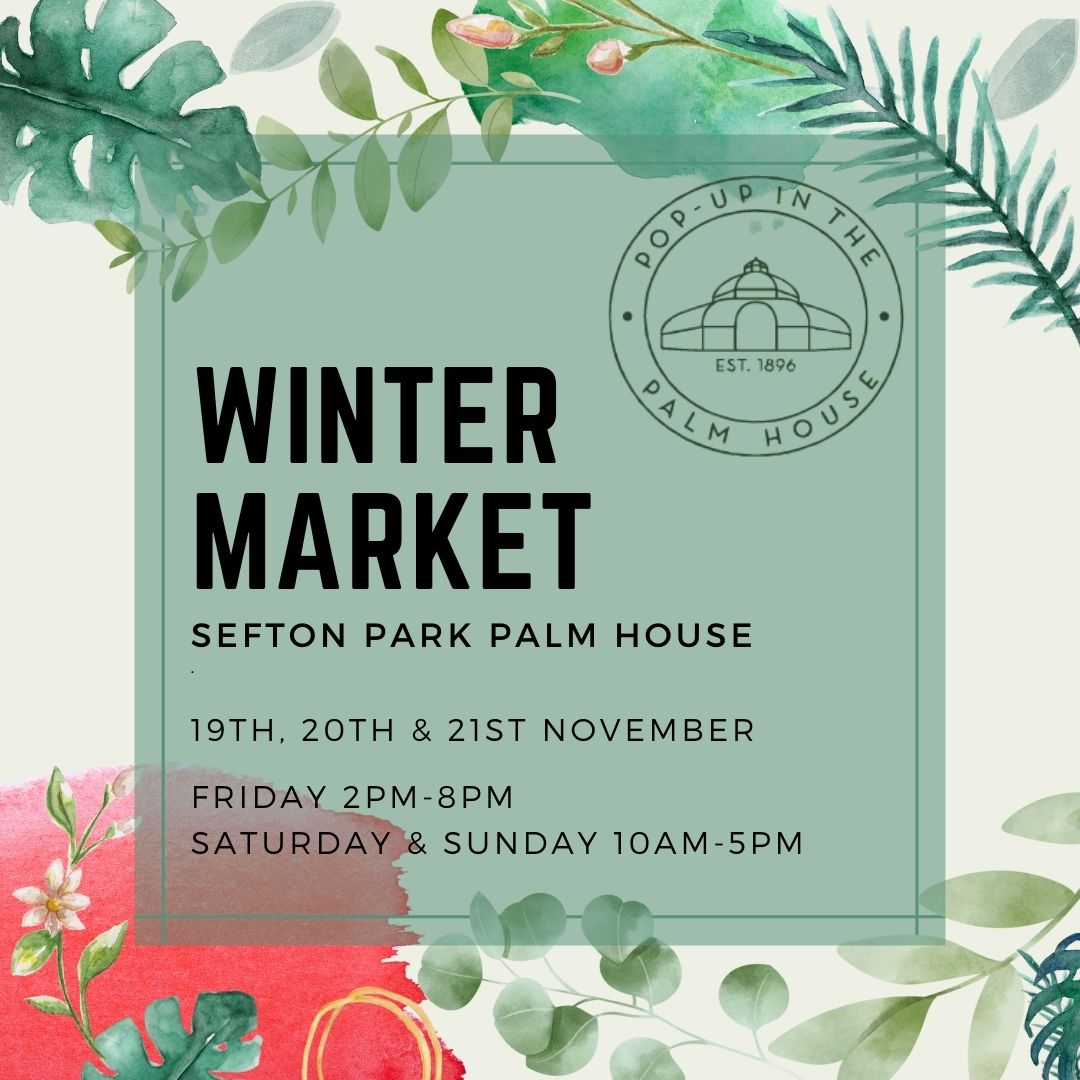 Pop Up in the Palm House Winter Market